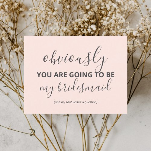 Funny Will You Be My Bridesmaid Modern Invitation