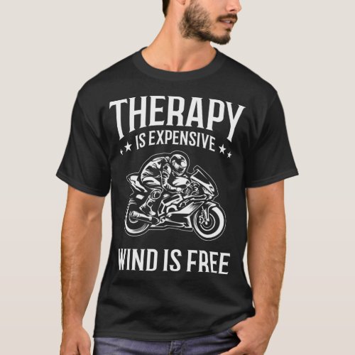 Funny Wind Therapy Motorcycle Gift Men Women Biker T_Shirt