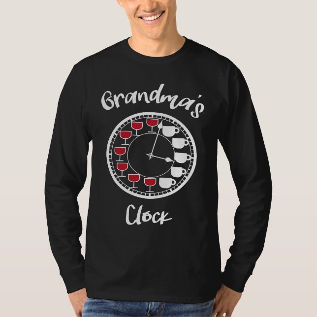 Funny Wine and Coffee for Women  Grandma's Clock T-Shirt (Front)