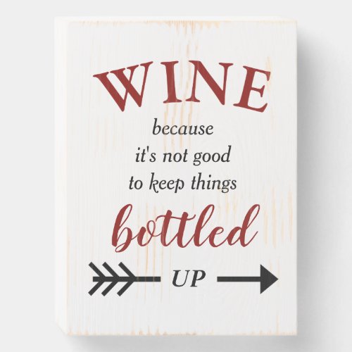 Funny Wine Bottled Up Wooden Box Sign