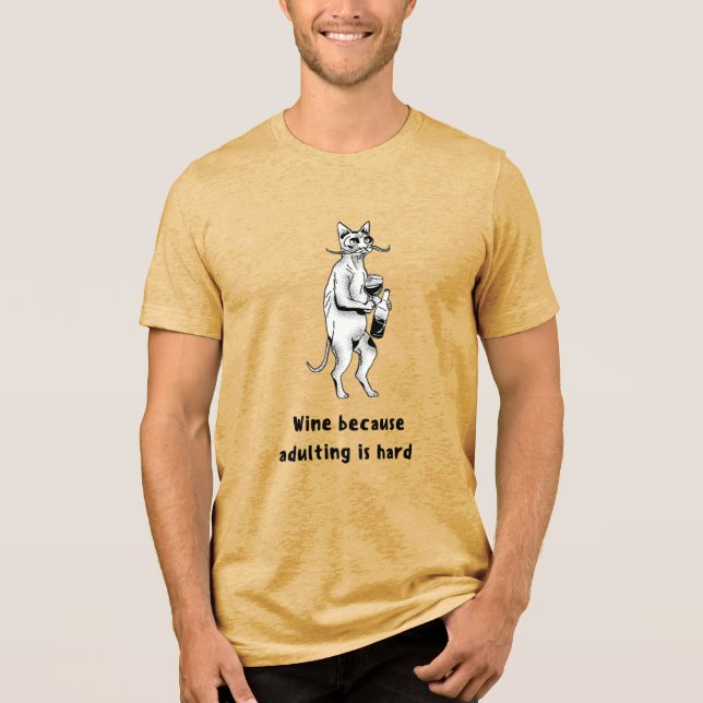 Funny Wine Cat Adulting Struggle T-Shirt Tri-Blend Shirt (Front)