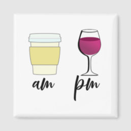 Funny Wine Coffee Am Pm Magnet