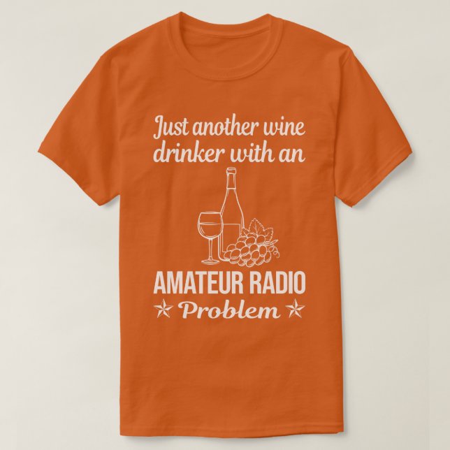 Funny Wine Drinker Amateur Radio Ham Radio  T-Shirt (Design Front)