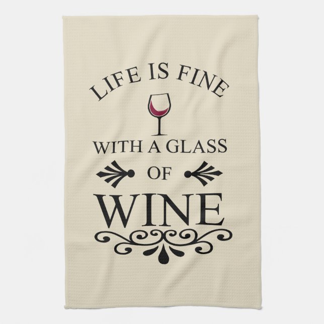 Funny wine drinker quote kitchen towel (Vertical)