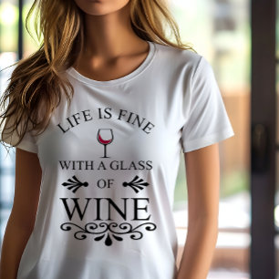 Funny wine drinker quote T-Shirt