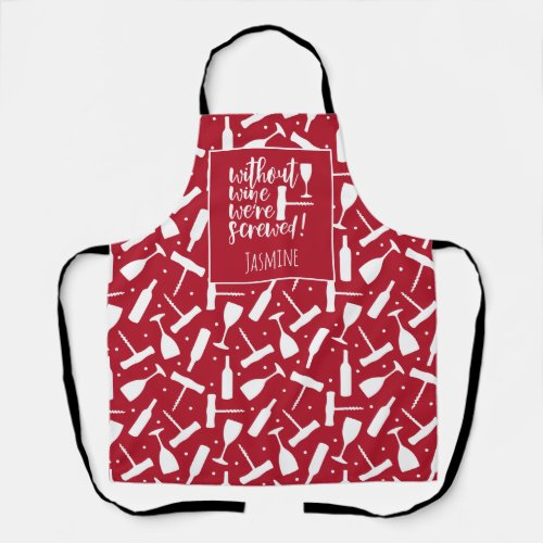 Funny Wine Drinker Were Screwed Quote Patterned Apron