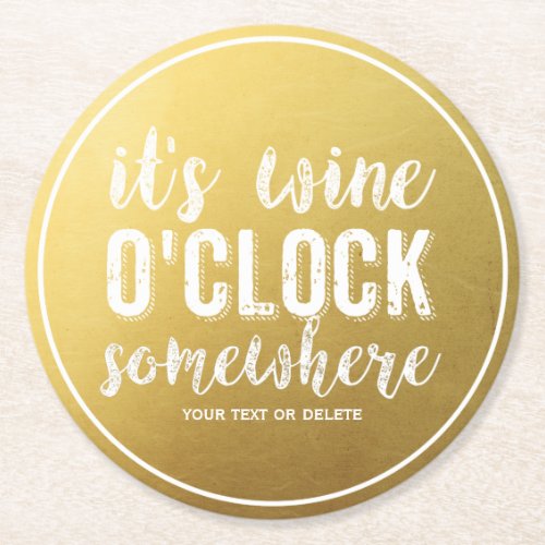 Funny Wine Drinkers Vintage Typography Gold Round Paper Coaster