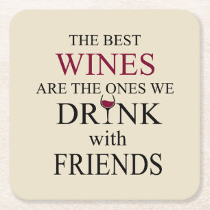 Funny wine drinking and friends quote square paper coaster