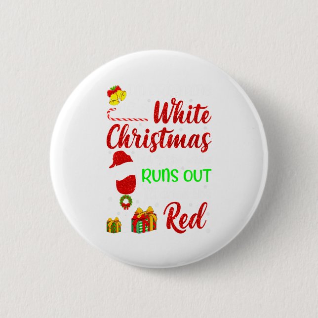 Funny Wine Drinking Im Dreaming Of A White Christ  Button (Front)