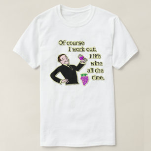 Funny Wine Drinking Work Out Humor Cartoon T-Shirt