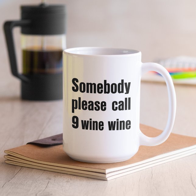 Funny Wine Emergency Quote Coffee Mug (Makes a great gift!)