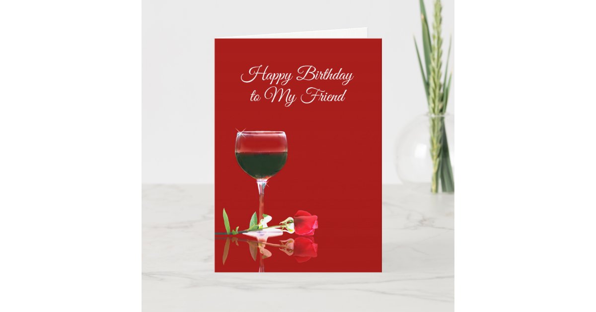 Funny Wine Happy Birthday Card For Friend Zazzle Com