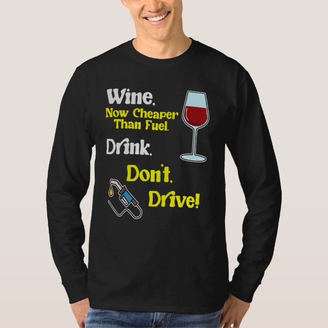 Funny Wine  High Gas Price Fuel Cost Inflation Cos T-Shirt (Front)