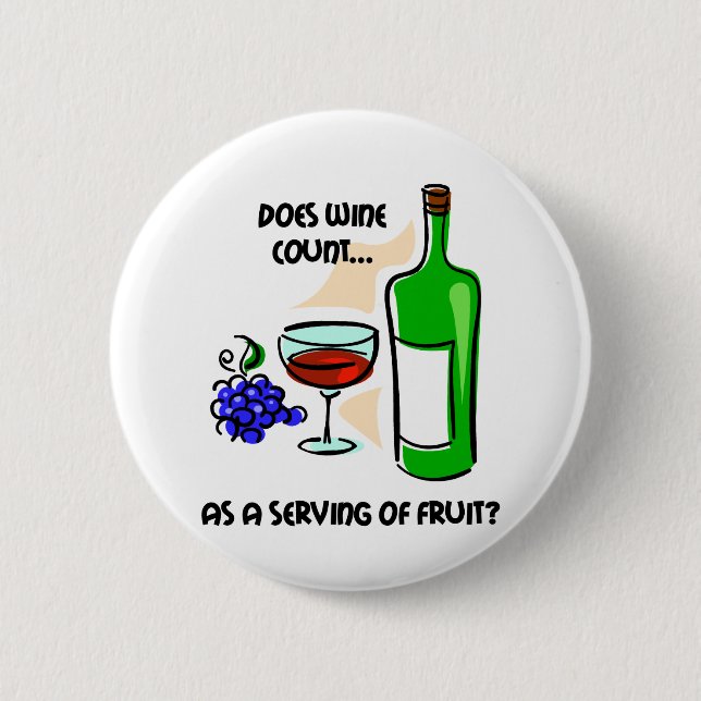 Funny wine humor saying pinback button (Front)