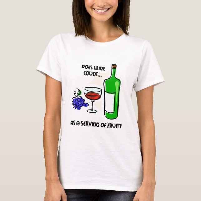Funny wine humor saying T-Shirt (Front)