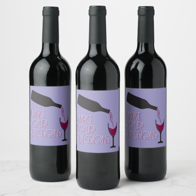Funny Wine I Make Pour Decisions Comical  Wine Label (Bottles)