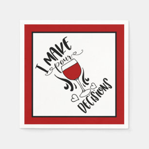 Funny Wine - I make Pour Decisions Napkins