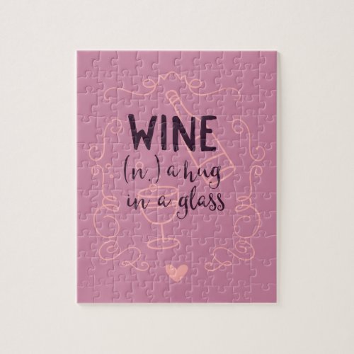 Funny Wine is a Hug in a Glass Jigsaw Puzzle