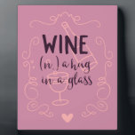 Funny Wine is a Hug in a Glass Plaque<br><div class="desc">Great gift idea for a friend or housewarming.</div>