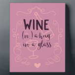 Funny Wine is a Hug in a Glass Plaque<br><div class="desc">Great gift idea for a friend or housewarming.</div>