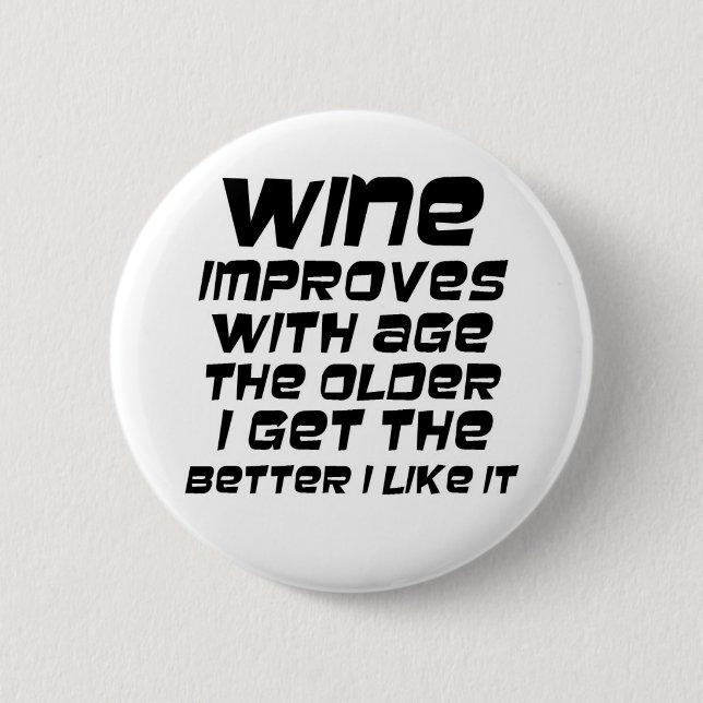 Funny wine joke quote gifts humor sayings buttons (Front)