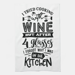 Funny Wine Lovers Quote About Cooking  Kitchen Towel