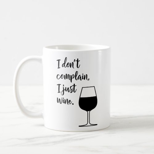 Funny Wine Lovers Saying in Black and White  Coffee Mug