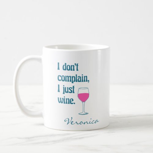 Funny Wine Lovers Saying Teal Pink Name Coffee Mug