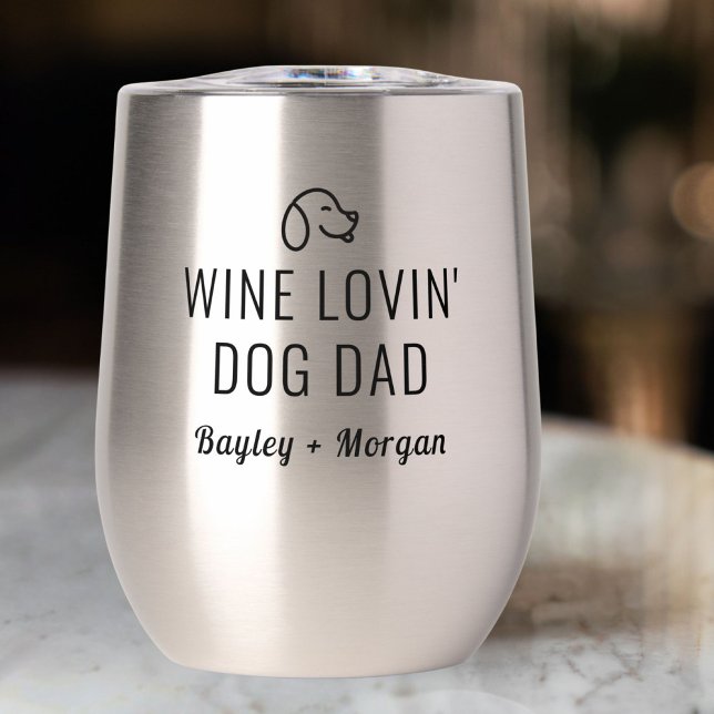 Funny Wine Loving Dog Dad Personalized Names Thermal Wine Tumbler (Creator Uploaded)