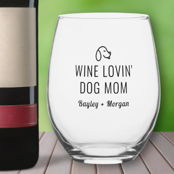 Funny Wine Loving Dog Mom Personalized Names Stemless Wine Glass by colorfulgalshop at Zazzle