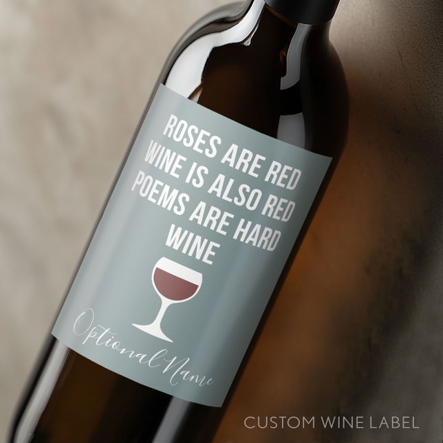 Funny Wine Poem - Wine is Red Poetry is Hard Label (Custom Wine Bottle Label - Personalize a Sticker for a fun gift or memento)