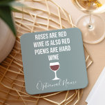 Funny Wine Poem - Wine is Red Poetry is Hard Square Paper Coaster<br><div class="desc">A little drinking humor that you can pass on to your wine loving girlfriends. Make them laugh with this humorous gag gift or white elephant. I tried running,  but I kept spilling my wine.</div>