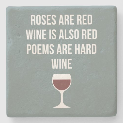 Funny Wine Poem _ Wine is Red Poetry is Hard Stone Coaster