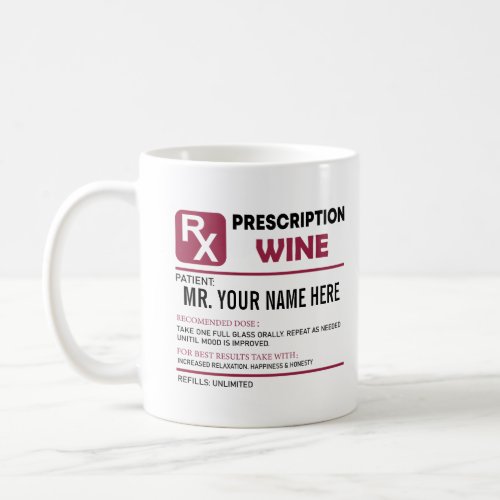 Funny Wine Prescription Personalized Name Wine  Coffee Mug