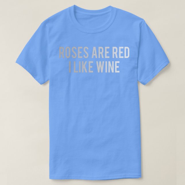 Funny Wine Quote Drinking T-Shirt (Design Front)