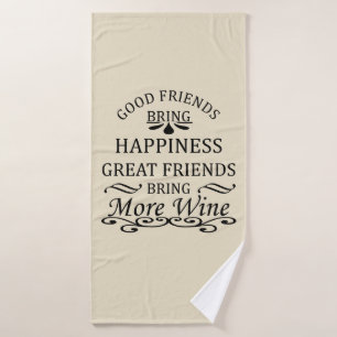 funny wine quote for friends bath towel
