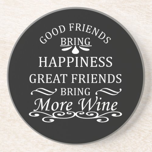 funny wine quote for friends coaster
