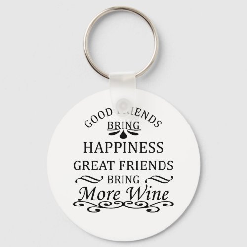 funny wine quote for friends keychain