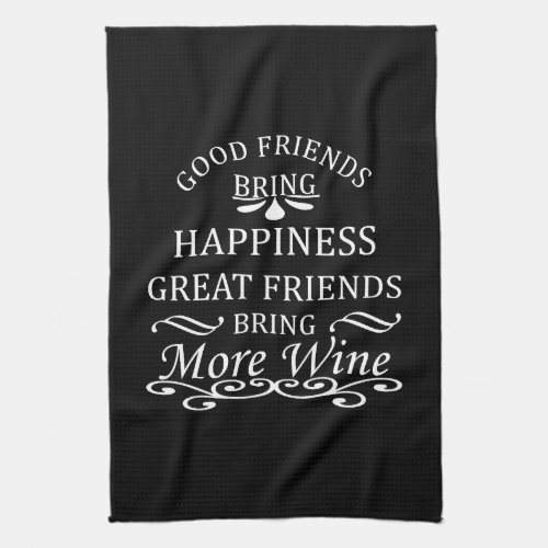 funny wine quote for friends kitchen towel