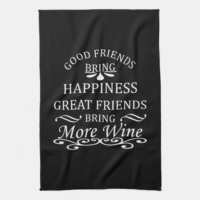 funny wine quote for friends kitchen towel (Vertical)