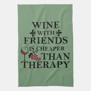 funny wine quote for friends kitchen towel