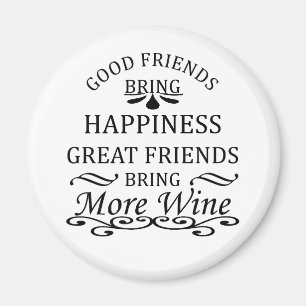 funny wine quote for friends magnet
