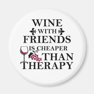funny wine quote for friends magnet