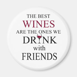 funny wine quote for friends magnet