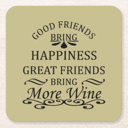 funny wine quote for friends square paper coaster