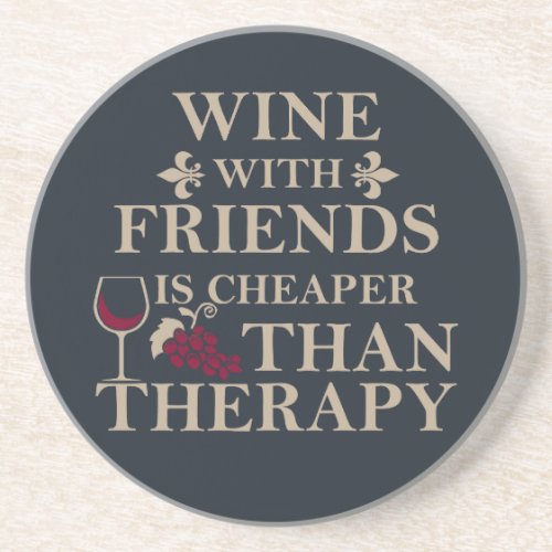 funny wine quote for friends students coaster