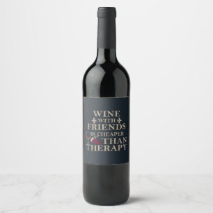 funny wine quote for friends students label