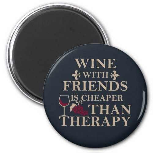 funny wine quote for friends students magnet