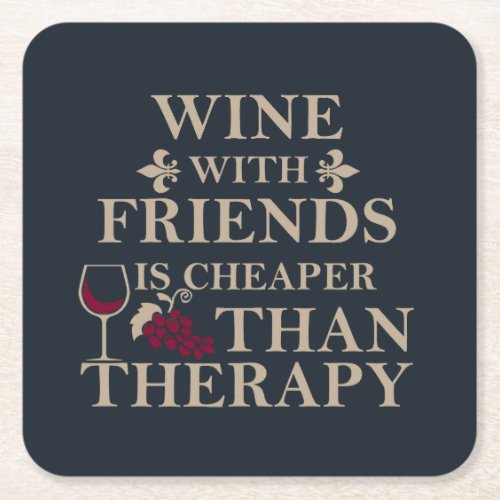 funny wine quote for friends students square paper coaster