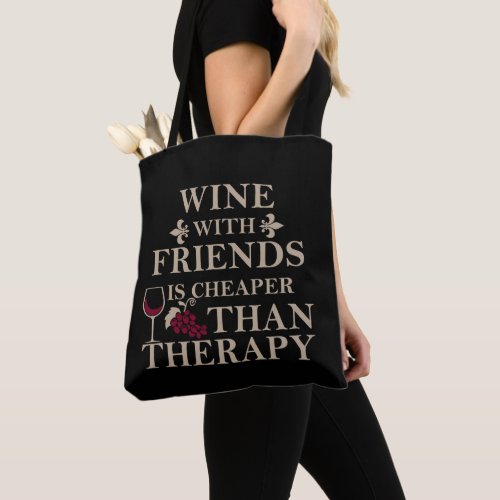 funny wine quote for friends students tote bag